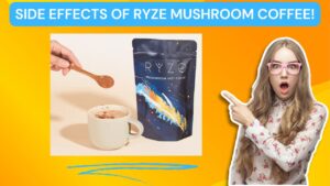 Side Effects of Ryze Mushroom Coffee!