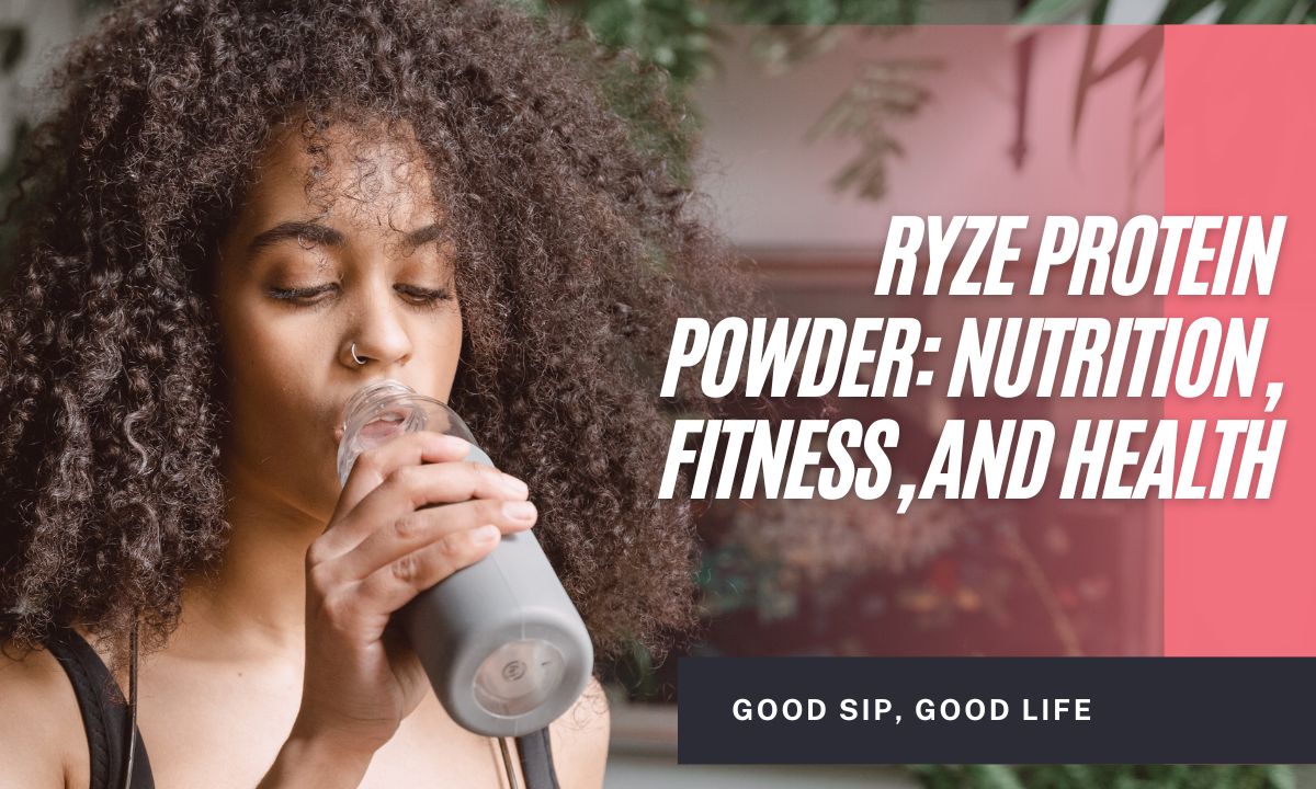 Ryze Protein Powder: Nutrition, Fitness, and Health